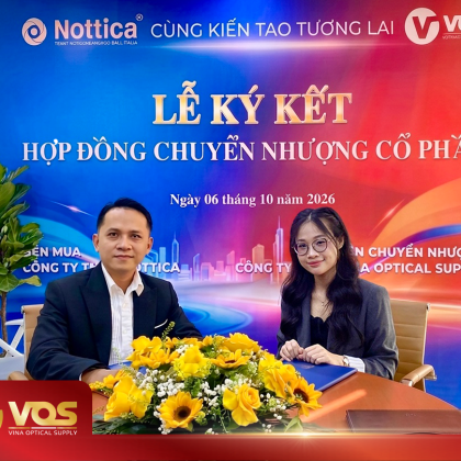 NOTTICA × VINA OPTICAL SUPPLY | HỢP TÁC CHIẾN LƯỢC
